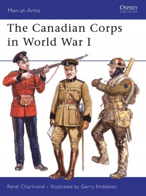 Cover of the book The Canadian Corps in World War I by Steven J. Zaloga