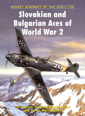 Cover of the book Slovakian and Bulgarian Aces of World War 2 by 