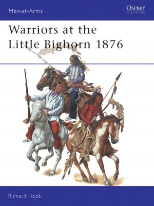 Cover of the book Warriors at the Little Bighorn 1876 by Ian Rotherham