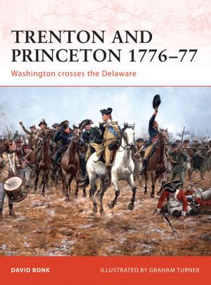bigCover of the book Trenton and Princeton 1776–77 by 