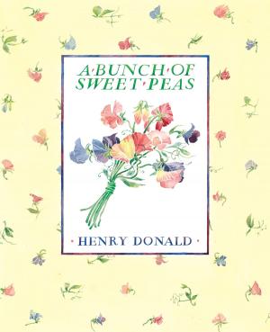 Cover of the book A Bunch Of Sweet Peas by Christian Miller