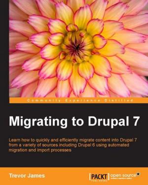 Cover of the book Migrating to Drupal 7 by Ahmad Seddighi