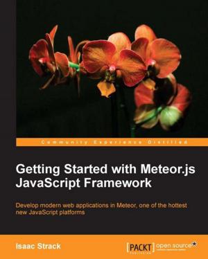Cover of the book Getting Started with Meteor.js JavaScript Framework by Gaston C. Hillar, Arun Ravindran, Fabrizio Romano