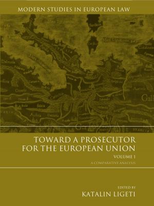 Cover of the book Toward a Prosecutor for the European Union Volume 1 by Dr Stephen Bull