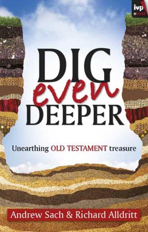Cover of the book Dig Even Deeper by Jason Gardner, Rachel Gardner