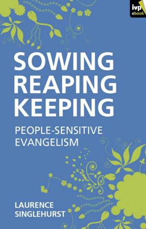 Cover of the book Sowing reaping keeping by Lucinda van der Hart, Anna France-Williams