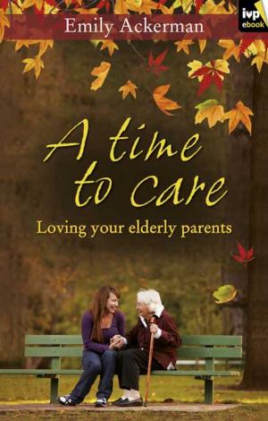 Cover of the book A Time to Care by Michael Ots