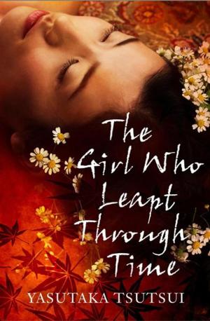 Cover of the book The Girl who Leapt Through Time by Fyodor Dostoevsky