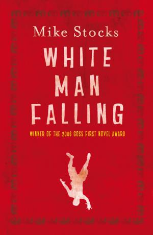 Cover of the book White Man Falling by Antonio Celeste