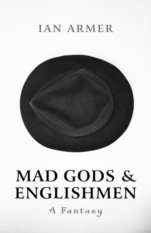 Cover of the book Mad Gods and Englishmen by Kevan Manwaring