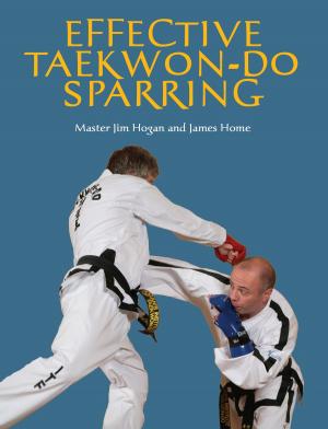 Cover of the book Effective Taekwon-Do Sparring by Geoffrey GK Platt