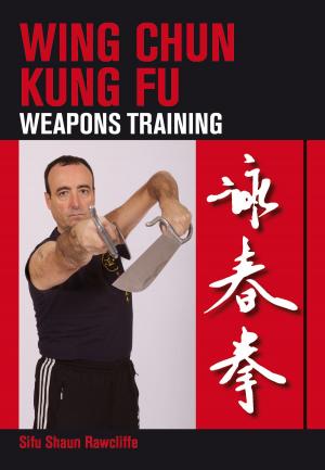 Cover of the book Wing Chun Kung Fu by Greg Weller