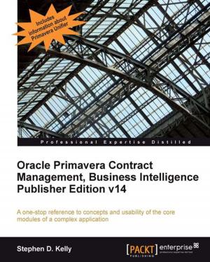 Cover of the book Oracle Primavera Contract Management, Business Intelligence Publisher Edition v14 by Rishabh Agrawal