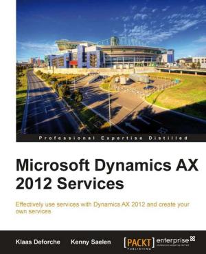 Cover of the book Microsoft Dynamics AX 2012 Services by Anna Runyan