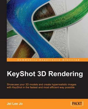 Cover of the book Keyshot 3D Rendering by Claus Fuhrer, Jan Erik Solem, Olivier Verdier