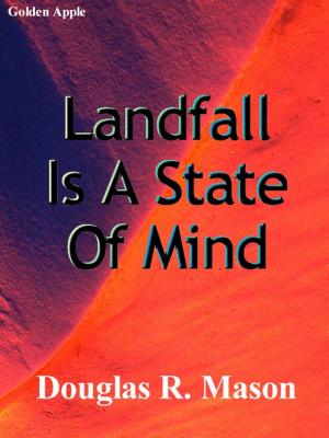 Cover of the book Landfall Is A State Of Mind by D.A. Karr