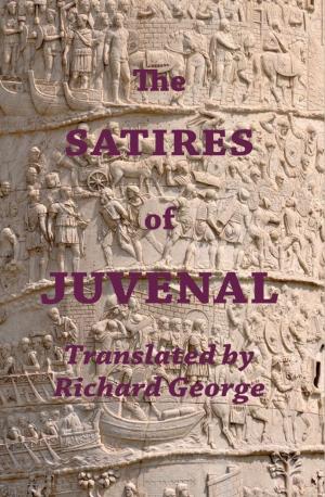 Cover of the book The Satires of Juvenal by Diney Delancy