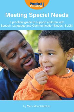 Cover of the book Meeting Special Needs: A practical guide to support children with Speech, Language and Communication Needs (SLCN) by Paul Andrews