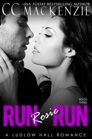 Cover of the book Run Rosie Run by CC MacKenzie