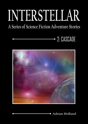 Book cover of INTERSTELLAR - A Series of Science Fiction Adventure Stories