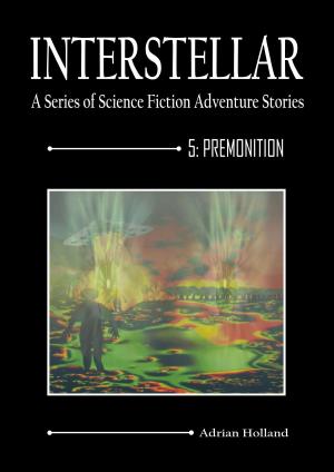 Cover of the book INTERSTELLAR - A Series of Science Fiction Adventure Stories by Richard Flores IV