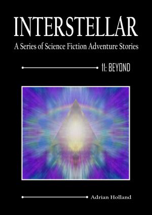 Cover of the book INTERSTELLAR - A Series of Science Fiction Adventure Stories by Irene Colabianchi