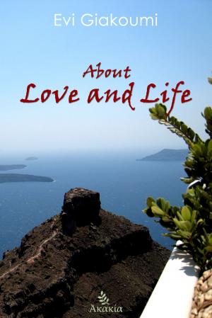 Cover of the book About Love and Life by Falco Tarassaco