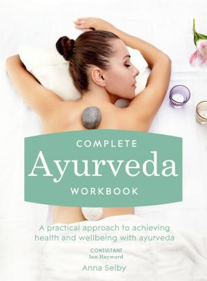 Cover of the book Complete Ayurveda Workbook by Paul Matson, Lucy Annna Scott