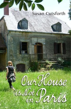 Cover of the book Our House is Not in Paris by Lisa Eskinazi