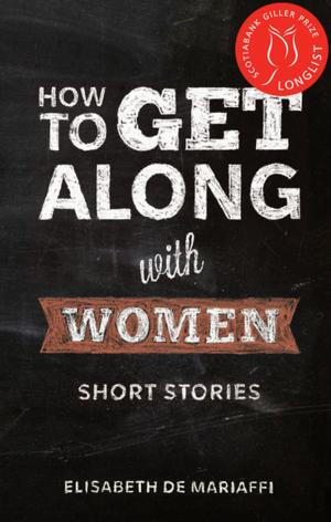 Cover of the book How to Get Along with Women by Michelle Winters