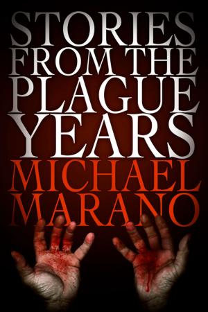 Cover of the book Stories from the Plague Years by Gemma Files, Michael Rowe