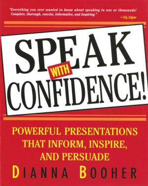 Cover of the book Speak with Confidence! by Dianna Booher