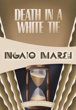 Cover of the book Death in a White Tie by Ngaio Marsh