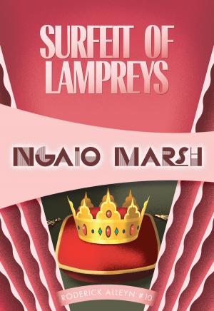 Cover of the book Surfeit of Lampreys by Ngaio Marsh