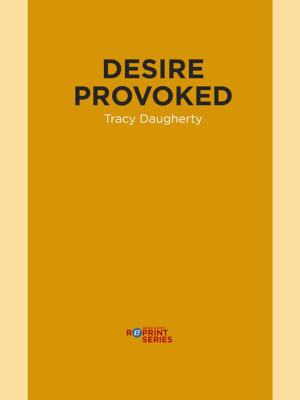 Cover of the book Desire Provoked by Rob Roberge