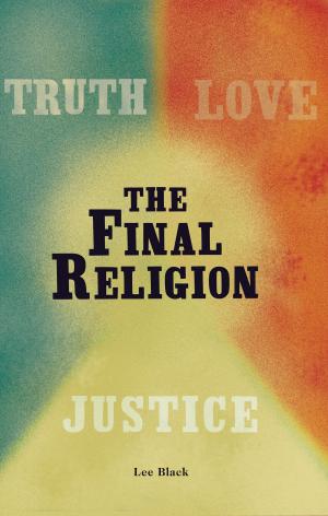 Cover of the book The Final Religion by Richard Wanderer