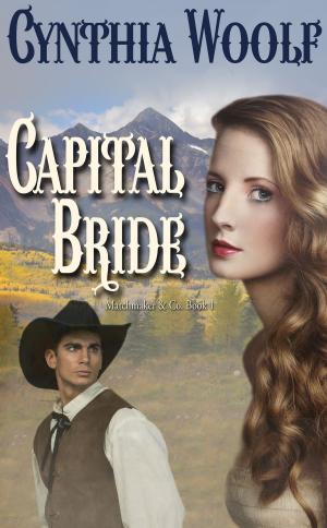 Cover of the book Capital Bride by Deb Marlowe, Aileen Fish, Lily George