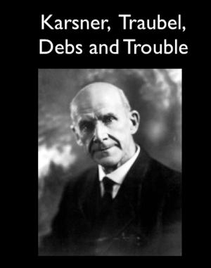 Cover of the book Karsner, Traubel, Debs and Trouble by John Dos Passos, John Randolph Dos Passos, Ronald J. Leach