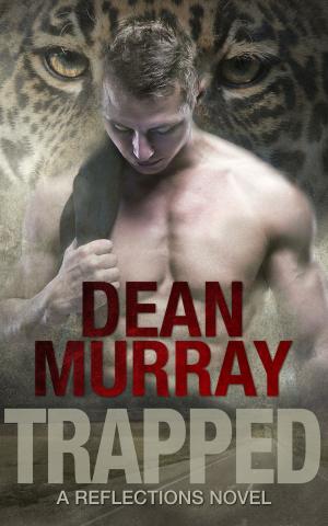 Cover of the book Trapped (Reflections Volume 6) by Dean Murray, Eldon Murphy