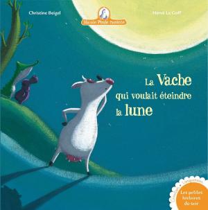 Book cover of La vache qui voulait éteindre la lune - Mamie poule raconte
