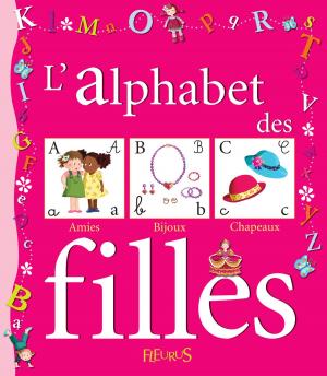 Cover of the book L'alphabet des filles by C Hublet, Sabine Boccador, Émilie Beaumont