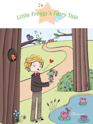 Cover of the book Little Froggy's Fairy Tale by Émilie Beaumont, C Hublet