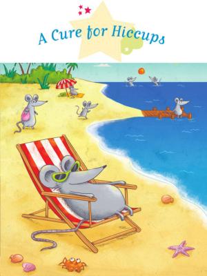 Cover of the book A Cure for Hiccups by Lucie Brunelliere