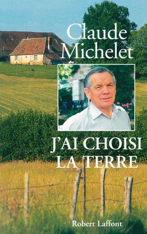 Cover of the book J'ai choisi la terre by Caroline BONGRAND
