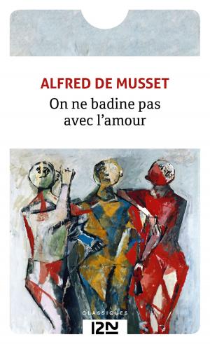 Cover of the book On ne badine pas avec l'amour by Daniel ABRAHAM