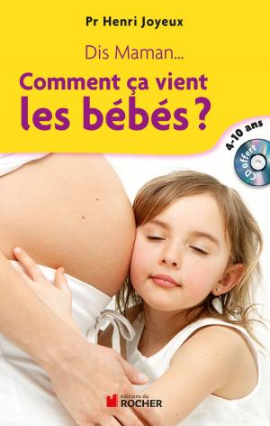 Cover of the book Dis maman... Comment ça vient les bébés by Robert Redeker