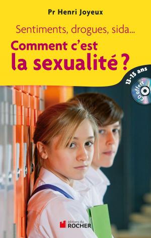 Cover of the book Comment c'est la sexualité ? by Gilles Bacigalupo, France Guillain