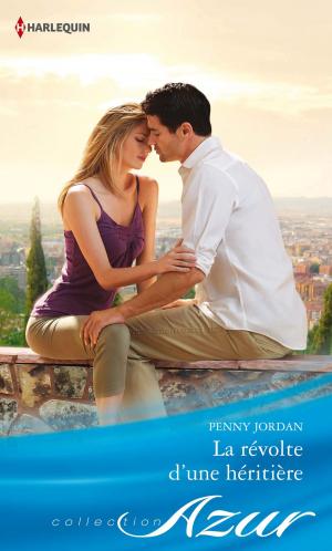 Cover of the book La révolte d'une héritière by Kimberly Raye