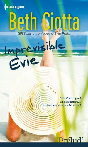 Cover of the book Imprévisible Evie by Elle James