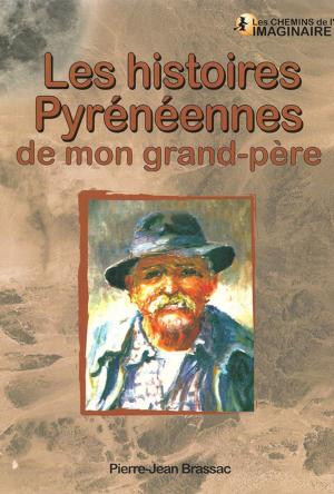 Cover of the book Les histoires pyrénéennes de mon grand-père by Thierry Jigourel